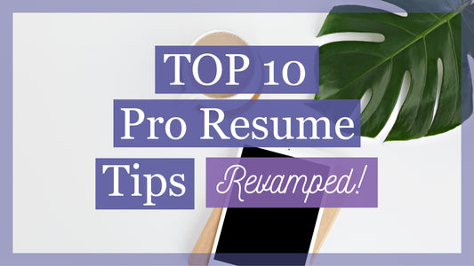 Top 10 Pro Resume Tips - You Need to Know (Revamp for 2022)