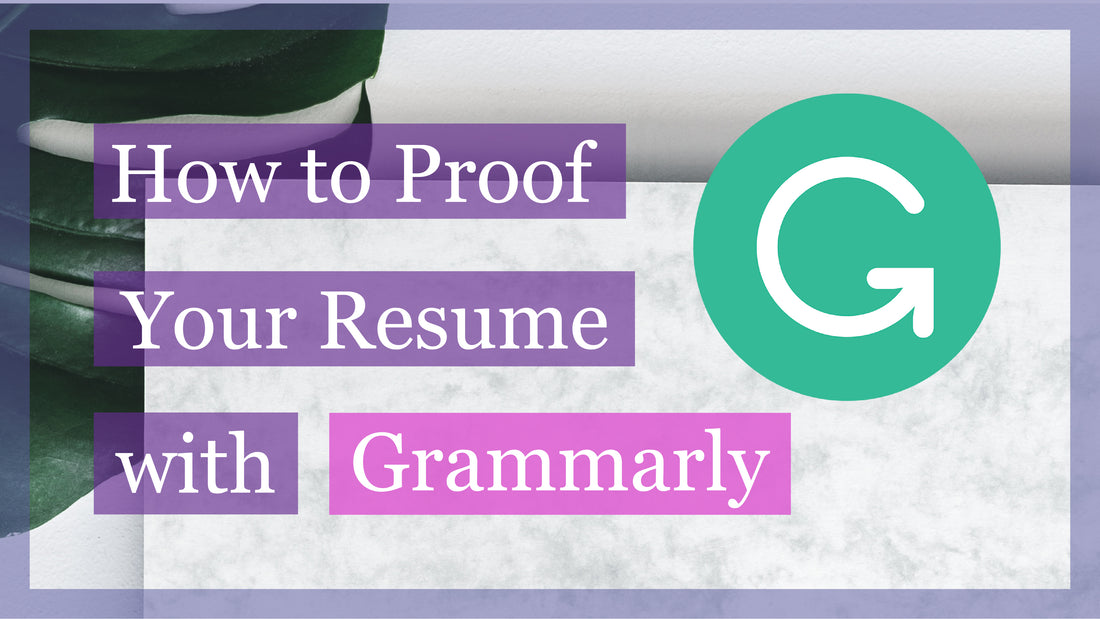 How to Proofread Your Resume and Cover Letter with Grammarly